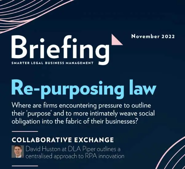 Briefing magazine, November 2022, Re-purposing law, featuring David Huston on RPA innovation